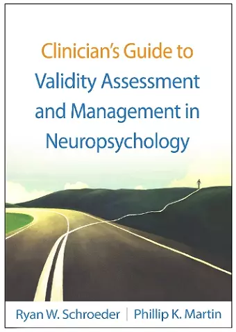 Clinician's Guide to Validity Assessment and Management in Neuropsychology cover