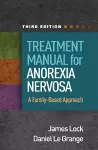 Treatment Manual for Anorexia Nervosa, Third Edition cover