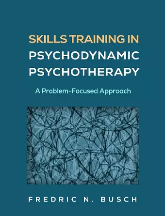 Skills Training in Psychodynamic Psychotherapy cover