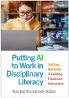 Putting AI to Work in Disciplinary Literacy cover