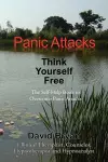 Panic Attacks Think Yourself Free cover