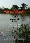 Panic Attacks Think Yourself Free cover