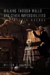 Walking Through Walls and Other Impossibilities cover