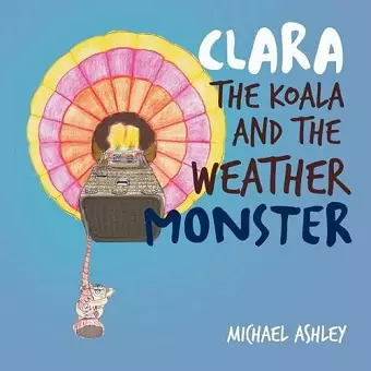 Clara the Koala and the Weather Monster cover