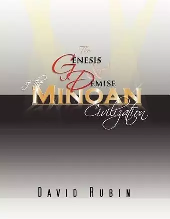 The Genesis and Demise of the Minoan Civilization cover