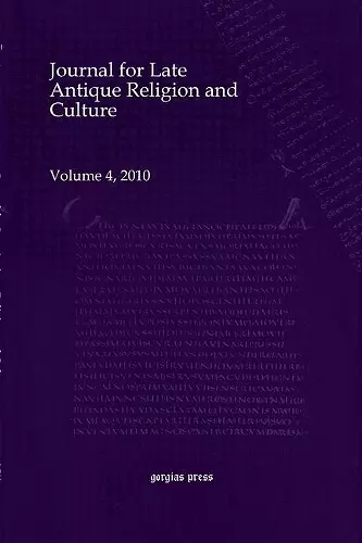 Journal for Late Antique Religion and Culture (vol 4) cover