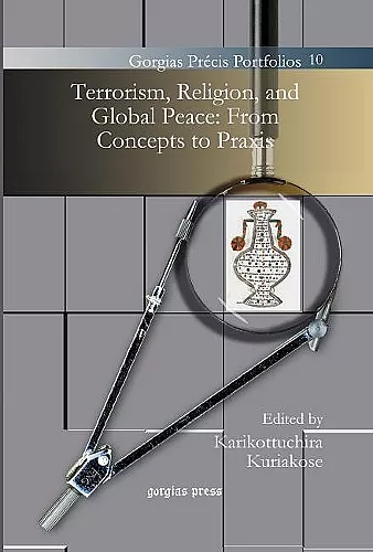 Terrorism, Religion, and Global Peace: From Concepts to Praxis cover