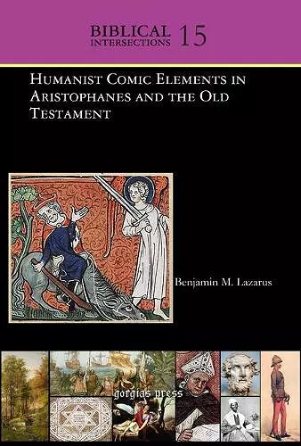 Humanist Comic Elements in Aristophanes and the Old Testament cover