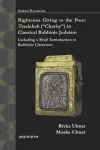 Righteous Giving to the Poor: Tzedakah ("Charity") in Classical Rabbinic Judaism cover