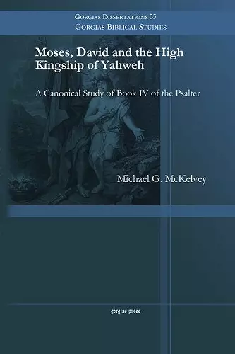 Moses, David and the High Kingship of Yahweh cover