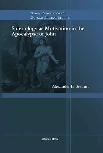 Soteriology as Motivation in the Apocalypse of John cover