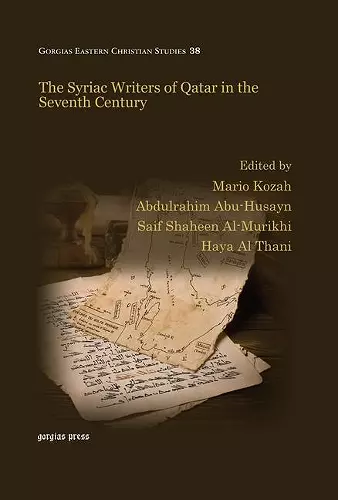 The Syriac Writers of Qatar in the Seventh Century cover