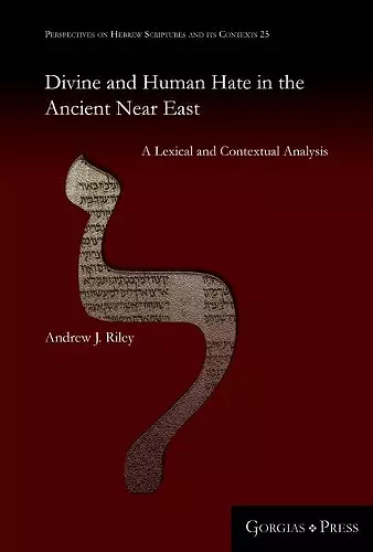 Divine and Human Hate in the Ancient Near East cover