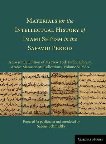 Materials for the Intellectual History of Imāmī Shīʿism in the Safavid Period cover