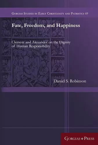 Fate, Freedom, and Happiness cover