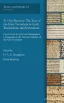 At One Remove: The Text of the New Testament in Early Translations and Quotations cover