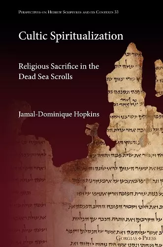Cultic Spiritualization. Religious Sacrifice in the Dead Sea Scrolls cover