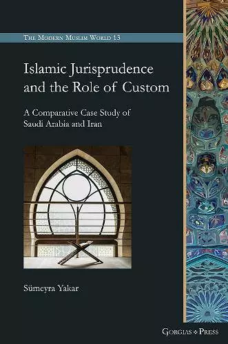 Islamic Jurisprudence and the Role of Custom cover