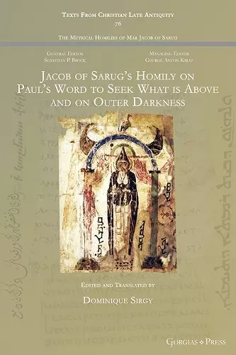 Jacob of Sarug's Homily on Paul's Word to Seek What is Above and on Outer Darkness cover