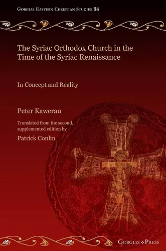 The Syriac Orthodox Church in the Time of the Syriac Renaissance cover