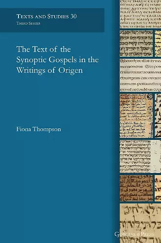 The Text of the Synoptic Gospels in the Writings of Origen cover