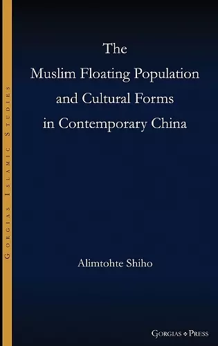 The Muslim Floating Population and Cultural Forms in Contemporary China cover