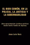 El Bien Comun, En La Policia, La Justicia y La Gobernabilidad cover