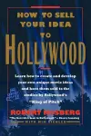 How to Sell Your Idea to Hollywood cover