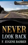 NEVER LOOK BACK and UNAUTHORIZED WITHDRAWAL cover