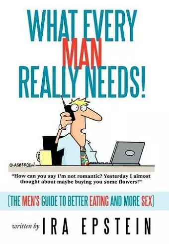 What Every Man Really Needs! cover