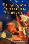 That's My Opinion, Period! cover