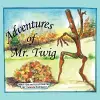 Adventures of Mr. Twig cover