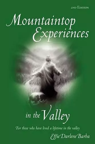 Mountaintop Experiences in the Valley, 2nd Edition cover