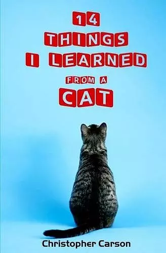 14 Things I Learned From A Cat cover