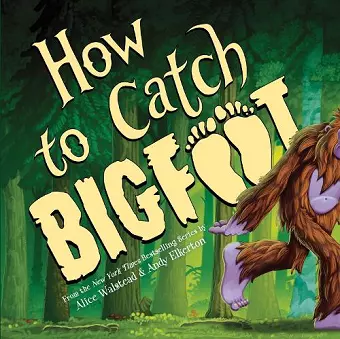 How to Catch Bigfoot cover
