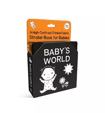 Baby's World: A High-Contrast Crinkle Fabric Stroller Book for Babies cover