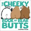The Cheeky Book of Bear Butts cover