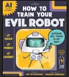 How to Train Your Evil Robot cover