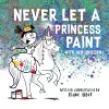 Never Let a Princess Paint cover