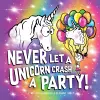 Never Let a Unicorn Crash a Party cover