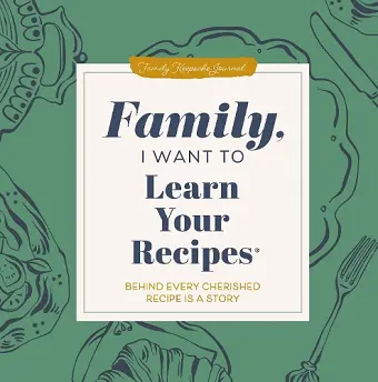 Family, I Want to Learn Your Recipes cover