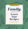 Family, I Want to Learn Your Recipes cover