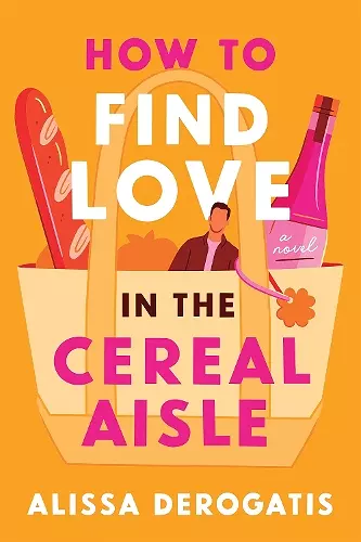 How to Find Love in the Cereal Aisle cover