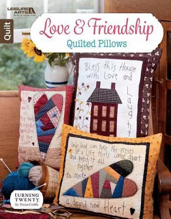 Love & Friendship Quilted Pillows cover