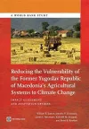 Reducing the vulnerability of the former Yugoslav Republic of Macedonia's agricultural systems to climate change cover