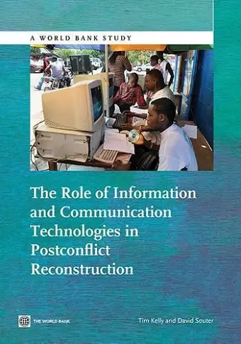 The Role of Information and Communication Technologies in Postconflict Reconstruction cover