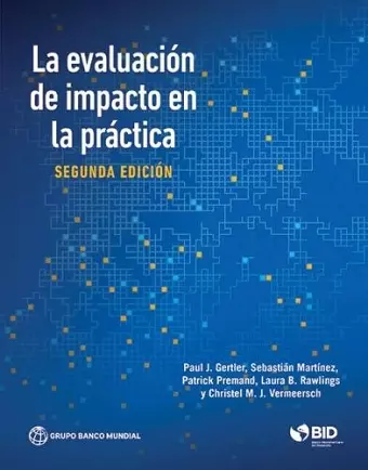 La evaluación de impacto en la práctica, Segunda edición cover