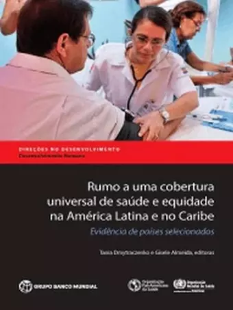 Rumo a uma cobertura universal de saúde e equidade na América Latina e no Caribe cover