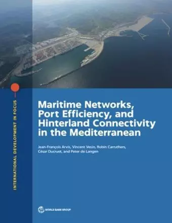 Maritime networks, port efficiency, and hinterland connectivity in the Mediterranean cover