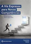 The Fast Track to New Skills (Portuguese Edition) cover